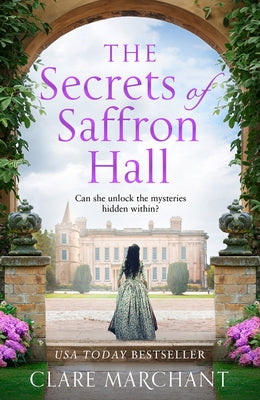 The Secrets of Saffron Hall by Marchant, Clare