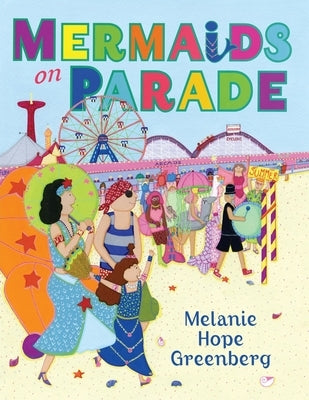 Mermaids On Parade by Greenberg, Melanie Hope