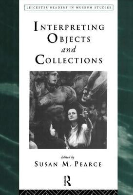 Interpreting Objects and Collections by Pearce, Susan