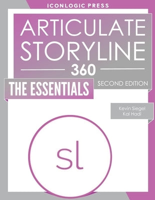 Articulate Storyline 360: The Essentials by Hadi, Kal