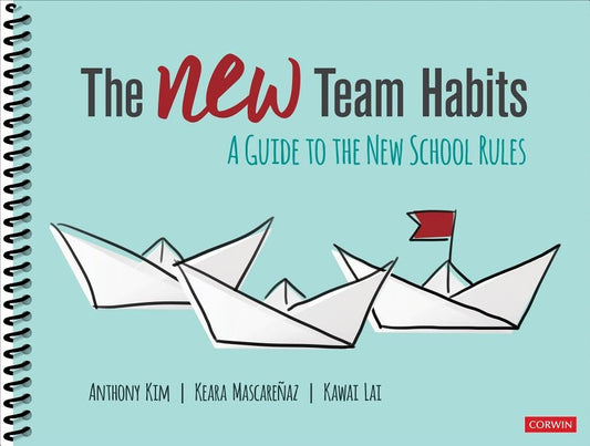 The New Team Habits: A Guide to the New School Rules by Kim, Anthony