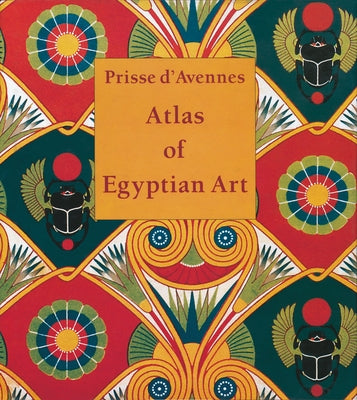 Atlas of Egyptian Art by Prisse d'Avennes, E.