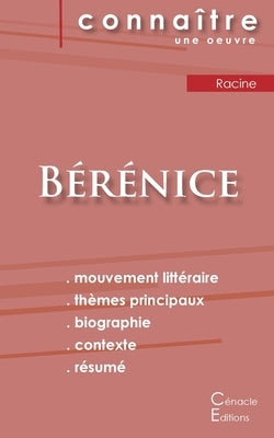 Fiche de lecture Bérénice de Racine (Analyse littéraire de référence et résumé complet) by Racine, Jean
