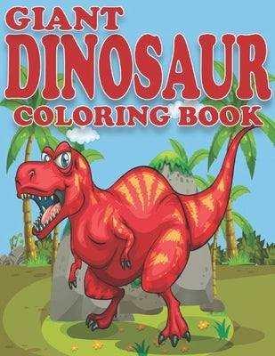 Giant Dinosaur Coloring Book: Dinosaur Gifts for Preschooler - Paperback Coloring to by Coloring Funny, Family