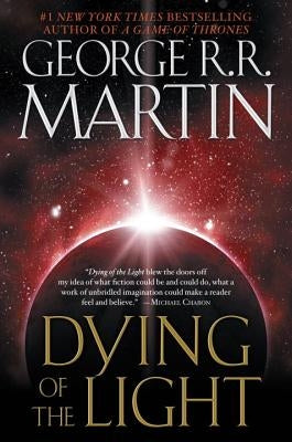 Dying of the Light by Martin, George R. R.