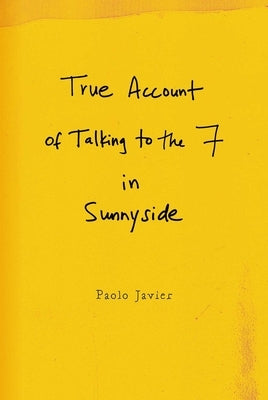 True Account of Talking to the 7 in Sunnyside by Javier, Paola