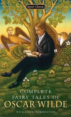 Complete Fairy Tales of Oscar Wilde by Wilde, Oscar
