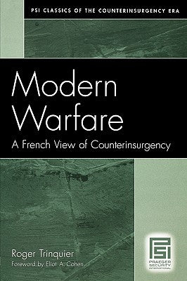 Modern Warfare: A French View of Counterinsurgency by Trinquier, Roger