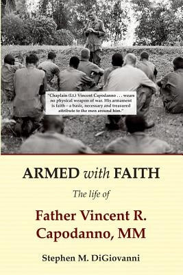 Armed with Faith: The Life of Father Vincent R. Capodanno, MM by DiGiovanni, Stephen M.