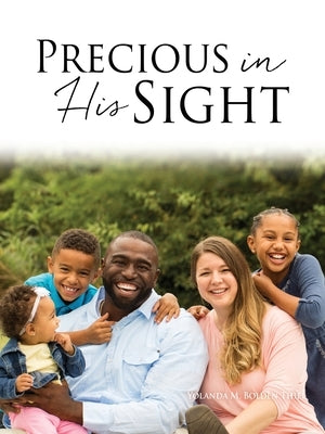 Precious in His Sight by Bolden Thiel, Yolanda M.