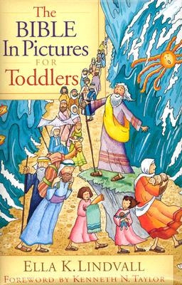 The Bible in Pictures for Toddlers by Lindvall, Ella K.