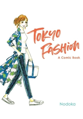 Tokyo Fashion: A Comic Book by Nodoka