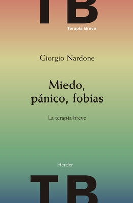 Miedo, Panico, Fobias by Nardone, Giorgio