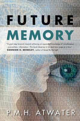 Future Memory by Atwater, P. M. H.