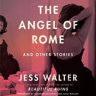 The Angel of Rome: And Other Stories by Walter, Jess