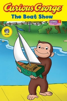 Curious George the Boat Show (Cgtv Reader) by Rey, H. A.