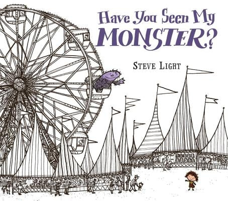 Have You Seen My Monster? by Light, Steven