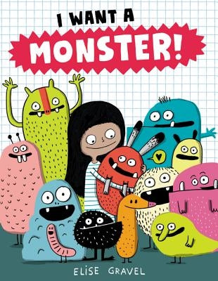 I Want a Monster! by Gravel, Elise