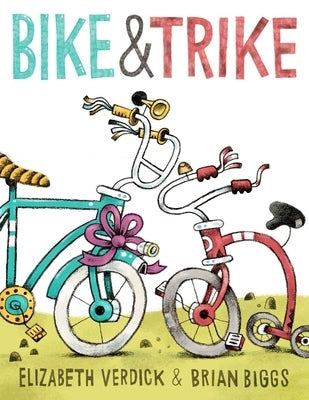 Bike & Trike by Verdick, Elizabeth