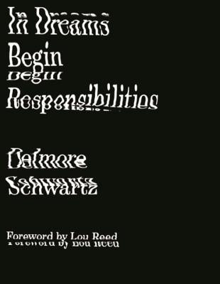 In Dreams Begin Responsibilities and Other Stories by Schwartz, Delmore