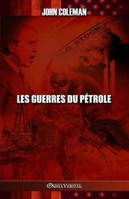 Les guerres du pétrole by Coleman, John