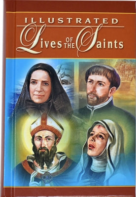 Illustrated Lives of the Saints: For Every Day of the Year by Hoever, H.