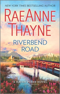 Riverbend Road: A Clean & Wholesome Romance by Thayne, Raeanne