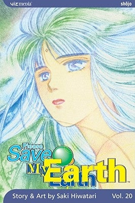 Please Save My Earth, Vol. 20, 20 by Hiwatari, Saki