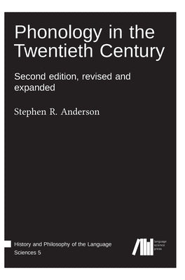 Phonology in the Twentieth Century by Anderson, Stephen