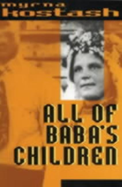 All of Baba's Children by Kostash, Myrna