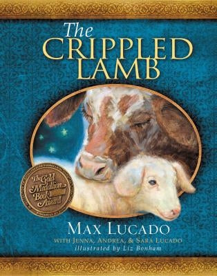 The Crippled Lamb: A Christmas Story about Finding Your Purpose by Lucado, Max