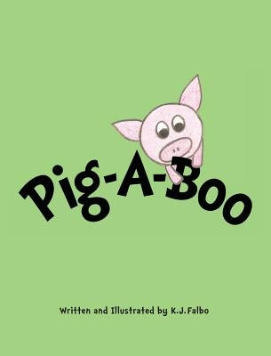 Pig-A-Boo by Falbo, K. J.