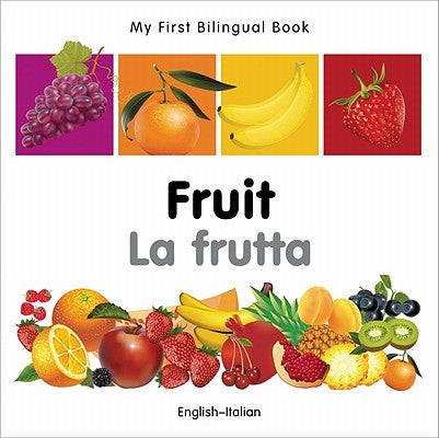 My First Bilingual Book-Fruit (English-Italian) by Milet Publishing