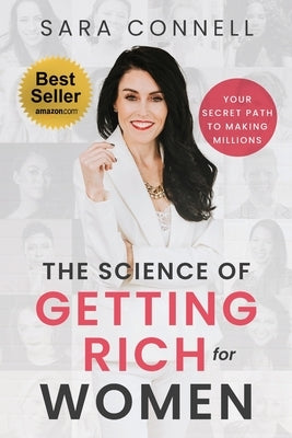 The Science of Getting Rich for Women by Connell, Sara