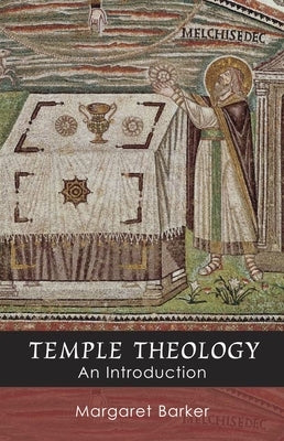 Temple Theology by Barker, Margaret