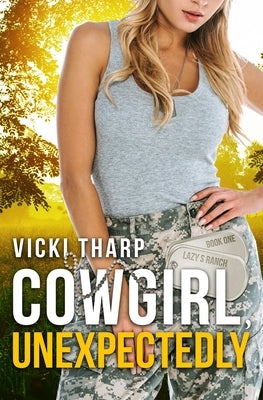 Cowgirl, Unexpectedly by Tharp, Vicki
