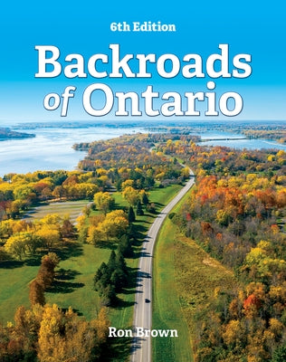 Backroads of Ontario by Brown, Ron