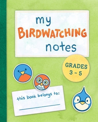 My Bird Notes: 2-5 by Stoltz, Susan R.