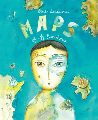 Maps of My Emotions by Landmann, Bimba