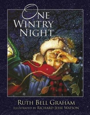 One Wintry Night: A Classic Retelling of the Christmas Story, from Creation to the Resurrection by Graham, Ruth Bell