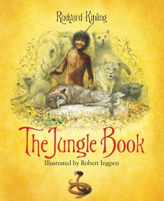 The Jungle Book: A Robert Ingpen Illustrated Classic by Kipling, Rudyard