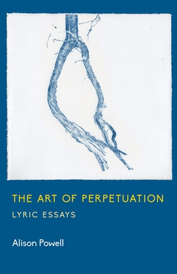 The Art of Perpetuation by Powell, Alison