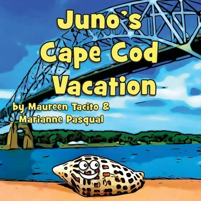 Juno's Cape Cod Vacation by Pasqual, Marianne