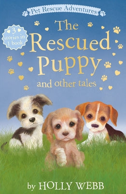 The Rescued Puppy and Other Tales by Webb, Holly