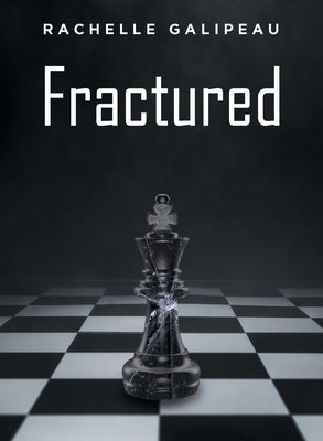 Fractured by Galipeau, Rachelle