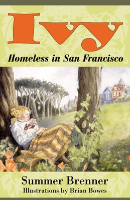 Ivy, Homeless in San Francisco by Brenner, Summer