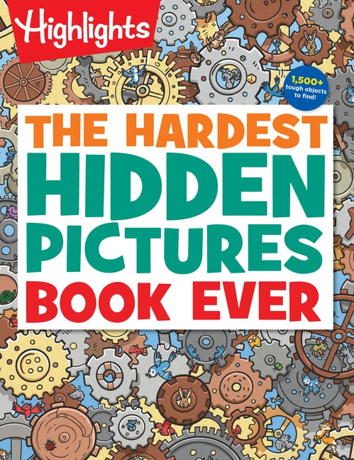 The Hardest Hidden Pictures Book Ever by Highlights