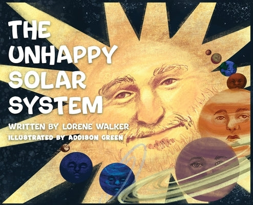 The Unhappy Solar System by Walker, Lorene