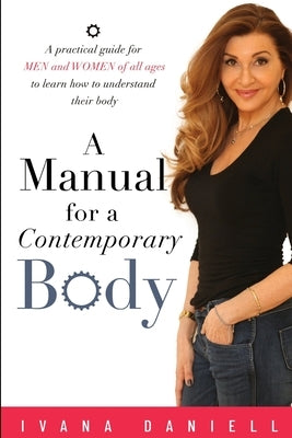 A Manual for A Contemporary Body by Daniell, Ivana