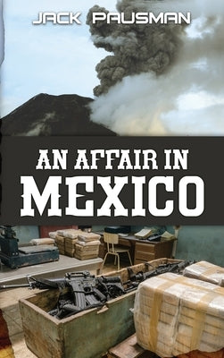 An Affair in Mexico by Pausman, Jack